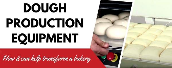 How Dough Production Equipment Can Transform a Bakery